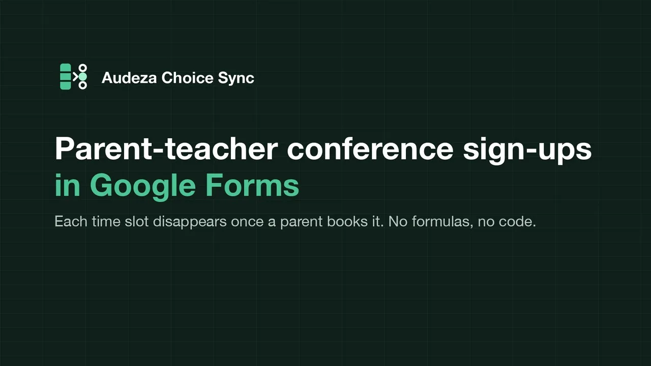 Video: parent-teacher conference sign-ups in Google Forms, booked times disappear.